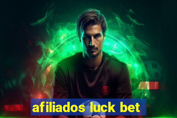 afiliados luck bet